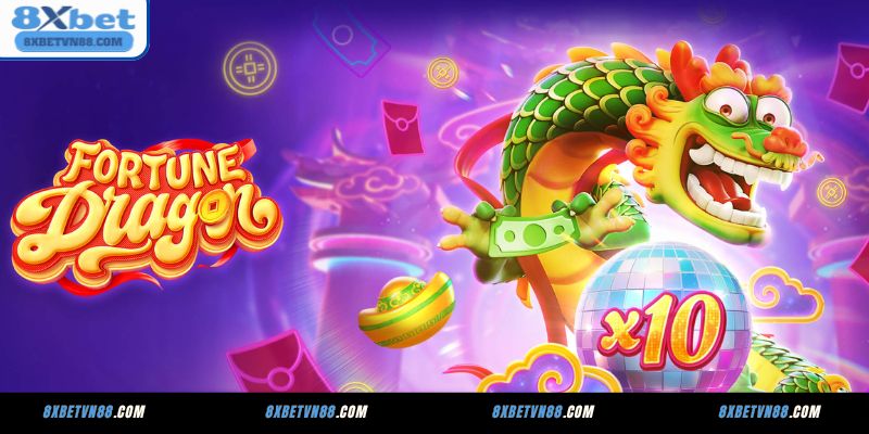 Ưu thế nổi bật khi chơi nổ hũ Fortune Dragon tại 8XBET